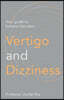 Vertigo and Dizziness: Your Guide to Balance Disorders