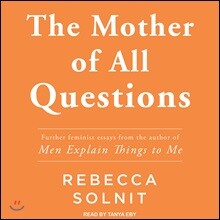 The Mother of All Questions