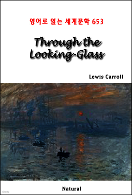 Through the Looking-Glass - 영어로 읽는 세계문학 653