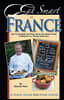 Eat Smart in France: How to Decipher the Menu, Know the Market Foods & Embark on a Tasting Adventure