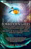 Forbidden Gates: How Genetics, Robotics, Artificial Intelligence, Synthetic Biology, Nanotechnology, & Human Enhancement Herald The Dawn Of Techno-Dim