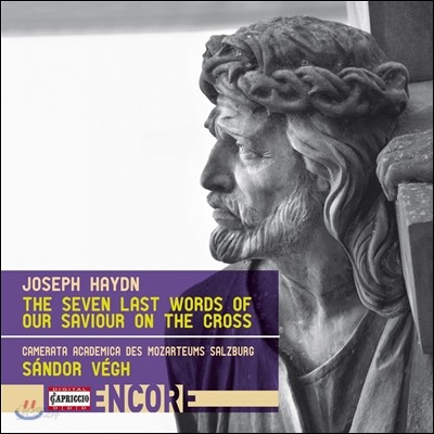 Sandor Vegh 하이든: 십자가에 달리신 우리 구주의 마지막 일곱 말씀 [관현악 버전] (Haydn: The Seven Last Words of Our Saviour on the Cross) 잘츠부르크 모차르테움 카메라타 아카데미아, 산도르 베그