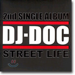 DJ DOC - Street Life