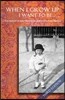 When I Grow Up I Want To Be... Third Edition: The memoir of Gino Narboni as told to Charlotte Narboni