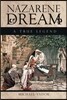 Nazarene Dream: A True Legend