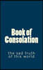 Book of Consolation: the sad truth of this world