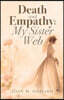 Death and Empathy: My Sister Web