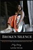 Broken Silence: Moving from the Hush, Hush of Life to the Sound of Your Voice