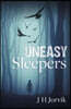 Uneasy Sleepers