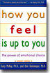 How You Feel Is Up to You: The Power of Emotional Choice