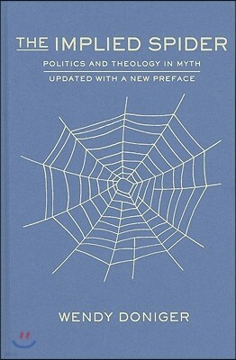 The Implied Spider: Politics and Theology in Myth