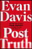 Post-Truth: Why We Have Reached Peak Bullshit and What We Can Do about It