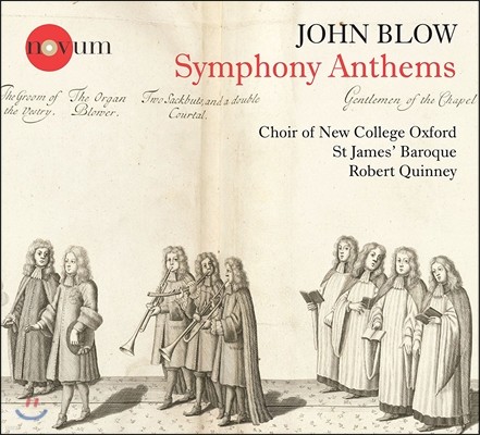 Choir of New College Oxford 존 블로우: 여섯 곡의 심포니 앤섬 (John Blow: Symphony Anthems) 뉴 컬리지 옥스퍼드 합창단, 세인트 제임스 바로크, 로버트 퀴니