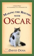Making the Rounds with Oscar