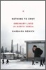 Nothing to Envy: Ordinary Lives in North Korea