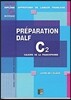 DALF C2 Preparation de l'ecrit: Livre de l'eleve (sans corriges)