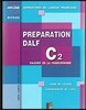DALF C2 Preparation de l'oral: Livre de l'eleve - sans corriges