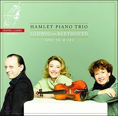 Hamlet Piano Trio 베토벤: 피아노 삼중주 5번 '유령', 6번, 11번 '카카두 변주곡' (Beethoven: Piano Trio Op.70-1 'Ghost', Op.70-2, Op.121a 'Ich bin der Schneider Kakadu' Variations) 햄릿 트리오