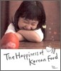 The Happiness of Korean Food 한식을 즐겨라