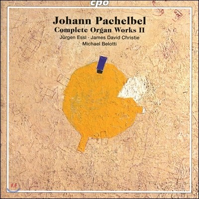 Jurgen Essl / Michael Belotti 파헬벨: 오르간 작품 전곡 2집 (Pachelbel: Complete Organ Works II) 미하엘 벨로티, 유르겐 에즐, 제임스 데이빗 크리스티