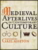Medieval Afterlives in Contemporary Culture