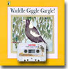 Waddle Giggle Gargle! (Paperback Set)