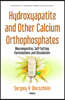 Hydroxyapatite and Other Calcium Orthophosphates
