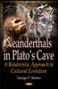 Neanderthals in Plato’s Cave