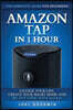 Amazon Tap in 1 Hour: The Complete Guide for Beginners - Change Your Life, Create Your Smart Home and Do Any-thing with Alexa!