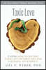 Toxic Love 5 Steps: How to Identify Toxic-Love Patterns and Find Fulfilling Attachments: The Relationship Formula Workbook Series