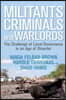 Militants, Criminals, and Warlords: The Challenge of Local Governance in an Age of Disorder