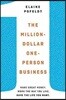 The Million-Dollar, One-Person Business: Make Great Money. Work the Way You Like. Have the Life You Want.