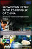 Slowdown in the People's Republic of China: Structural Factors and Implications for Asia