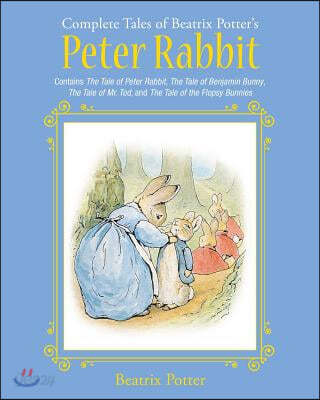 The Complete Tales of Beatrix Potter&#39;s Peter Rabbit: Contains the Tale of Peter Rabbit, the Tale of Benjamin Bunny, the Tale of Mr. Tod, and the Tale