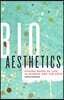Bioaesthetics: Making Sense of Life in Science and the Arts Volume 43