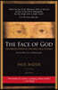 The Face of God: The Rediscovery of the True Face of Jesus