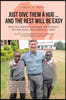 Just Give Them a Hug . . . and the Rest Will Be Easy: How One Person Can Make the World a Better Place, One Child at a Time