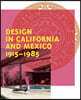 Design in California and Mexico, 1915-1985: Found in Translation