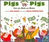 Pigs Will Be Pigs: Fun with Math and Money