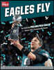 Eagles Fly: The Underdog Philadelphia Eagles' Historic 2017 Championship Season