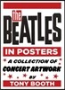 The Beatles in Posters: A Collection of Concert Artwork by Tony Booth