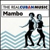 The Real Cuban Music: Mambo (더 리얼 쿠반 뮤직: 맘보)