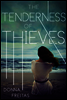 The Tenderness of Thieves