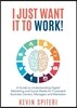 I Just Want It To Work!: A guide to understanding digital marketing and social media for frustrated business owners, managers and marketers