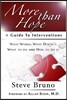 More Than Hope: A Guide to Interventions for Friends and Families of Addicts and Alcoholics