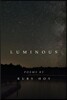 Luminous: poems by Ruby Hoy