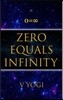 Zero Equals Infinity