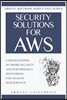 Security Solutions for AWS: Understanding Network Security and Performance Monitoring for Amazon Web Services