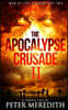 The Apocalypse Crusade 2 War of the Undead Day 2: A Zombie Tale by Peter Meredith