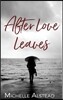 After Love Leaves: The Story of Us